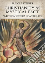 Christianity as mystical fact and the mysteries of antiquity libro