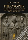 Theosophy. An introduction to the supersensible knowledge of the world and the destination of man libro