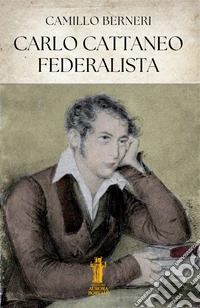 Carlo Cattaneo federalista libro
