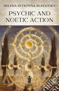 Psychic and noetic action libro