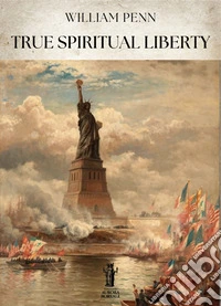 True spiritual liberty libro