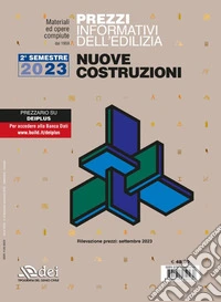 Prezzi informativi dell'edilizia. Nuove costruzioni. 2º semestre 2023. Materiali ed opere compiute. Rilevazione prezzi Settembre 2023 libro