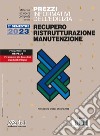 Prezzi informativi dell'edilizia. Recupero, ristrutturazione, manutenzione. 2° semestre 2023. Rilevazione prezzi Ottobre 2023 libro