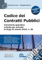 Codice dei contratti pubblici - Commento operativo articolo per articolo al DLgs 31 marzo 2023, n. 36 libro