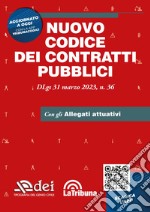 Nuovo Codice dei contratti pubblici. Dlgs 31 marzo 2023 n. 36. Con App Tribunacodici libro