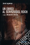 Un ebreo al servizio del Reich libro