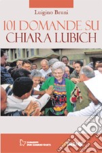 101 domande su Chiara Lubich libro