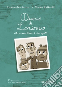 Diario di Lorenzo. Vita e avventure di don Guetti. Nuova ediz.