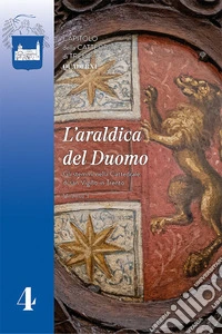 L'araldica del Duomo. Gli stemmi nella Cattedrale di San Vigilio in Trento. Vol. 1