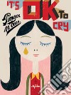 It's ok to cry. Piangere va bene libro