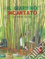 Il giardino incantato. Ediz. a colori libro