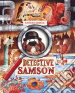 Detective Samson. Ediz. a colori libro