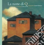 La notte di Q. Nuova ediz.