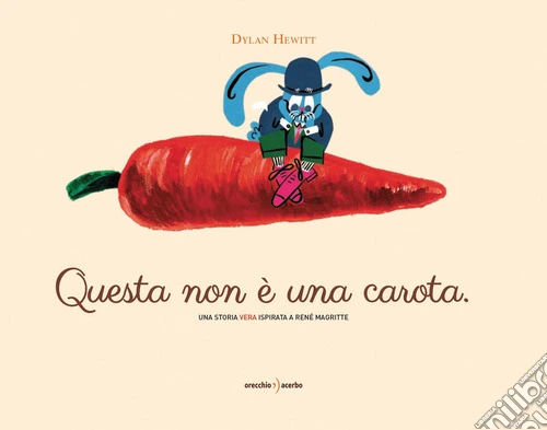 Questa non è una carota. Ediz. a colori