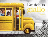 L'autobus giallo. Ediz. a colori libro