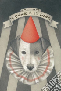 Il cane e la luna. Ediz. a colori libro