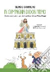 In compagnia di don Primo. Storie, meditazioni, pensieri spirituali di don Primo Poggi. Ediz. illustrata libro