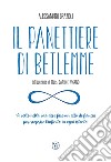 Il panettiere di Betlemme. «A volte nella vita devi fare un atto di fiducia per scoprire l'infinito in ogni istante». Ediz. illustrata libro di Grazioli Alessandro