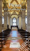 Pienza. Il cielo in cattedrale. Ediz. illustrata libro