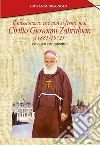 Il missionario che non si fermò mai. Cirillo Giovanni Zohrabian (1881-1972) vescovo cappuccino libro