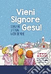 Vieni Signore Gesù! Prepariamo la strada a Gesù che viene. Cammino di Avvento con racconti di don Bruno Ferrero libro