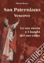 San Paterniano vescovo. La sua storia e i luoghi del suo culto libro