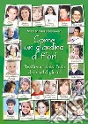 Come un giardino di fiori. Testimoni della fede dei nostri giorni libro di Scandura Cristiana