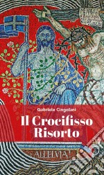 Il Crocifisso risorto libro