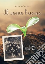 Il seme buono. La famiglia Beretta