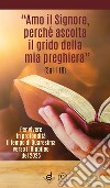 «Amo il Signore, perché ascolta il grido della mia preghiera» (Sal 116). Per vivere in profondità il tempo di Quaresima verso il Giubileo del 2025 libro