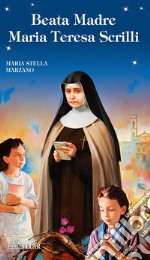 Beata Madre Maria Teresa Scrilli