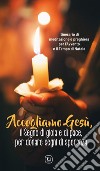 Accogliamo Gesù, il segno di gioia e di pace, per donare segni di speranza. Itinerario di meditazione e preghiera per l'Avvento e il Tempo di Natale libro di Innocente F. (cur.)