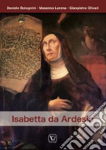 Isabetta da Ardesio. Ediz. bilingue libro