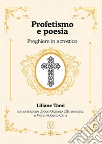 Profetismo e poesia. Preghiere in acrostico libro