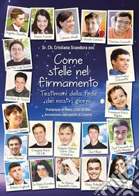 Come stelle nel firmamento. Testimoni della fede dei nostri giorni libro