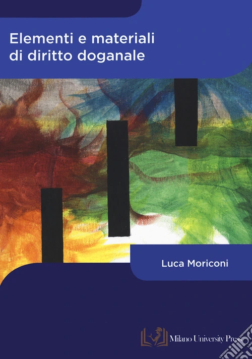 Elementi e materiali di diritto doganale