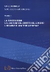 La Costituzione e il sistema del diritto del lavoro. Lineamenti di una teoria generale. Scritti, discorsi e atti istituzionali. Vol. 2 libro di Smuraglia Carlo