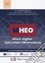 Secondo rapporto MHEO. Istruzione terziaria: caratteristiche della popolazione studentesca, regolarità ed equità