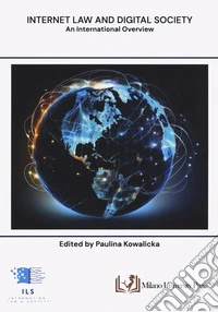 Internet law and digital society. An international overview libro
