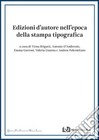 Edizioni d'autore nell'epoca della stampa tipografica libro