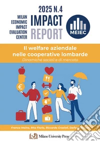Il welfare aziendale nelle cooperative lombarde. Dinamiche sociali e di mercato libro