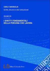 I diritti fondamentali della persona che lavora libro