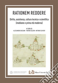 «Rationem reddere». Diritto, assistenza, cultura scientifica (medioevo e prima età moderna)