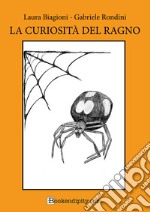 La curiosità del ragno. Manuale di gioco libro