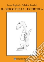 Il gioco della lucertola. Manuale di gioco. Ediz. a caratteri grandi libro