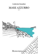 Mare azzurro. Vol. 1 libro