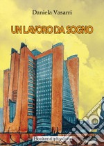 Un lavoro da sogno libro