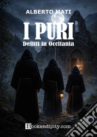 I puri. Delitti in Occitania libro