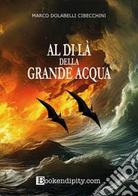 Al di là della grande acqua libro