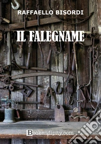 Il falegname. Ediz. integrale libro